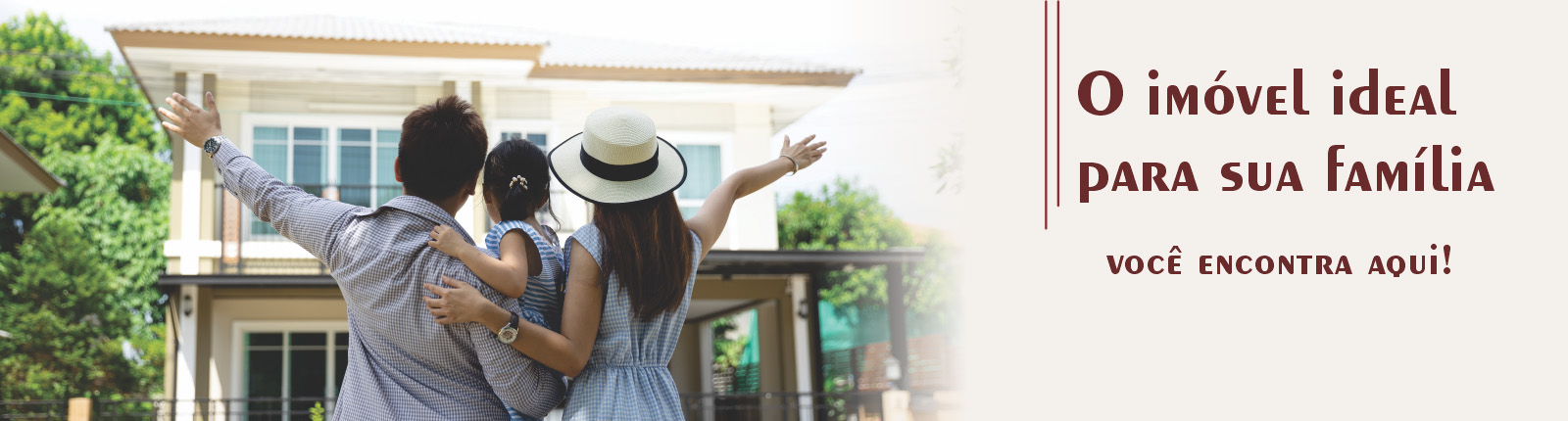 O IMÓVEL IDEAL PARA SUA FAMÍLIA